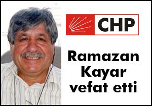 Ramazan Kayar vefat etti